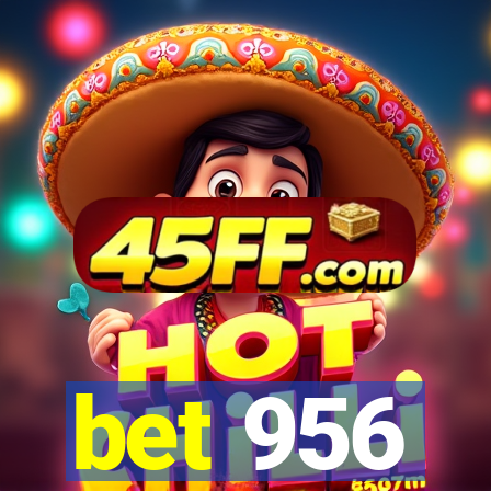 bet 956